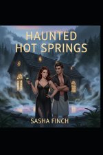 Haunted Hot Springs