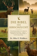 DIE BIBEL DER HIRSCHZUCHT