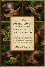 DAS HANDBUCH DER RIESIGEN AFRIKANISCHEN LANDSCHNECKE