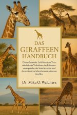 DAS GIRAFFENHANDBUCH