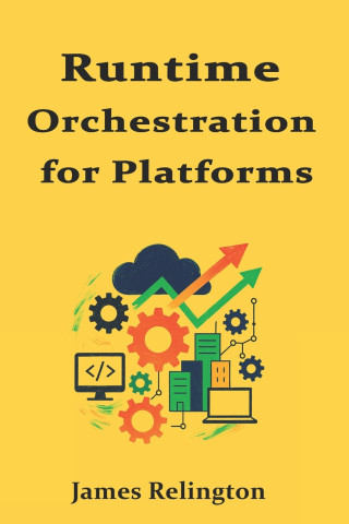 Runtime Orchestration for Platforms