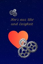 Herz aus Uhr und Ewigkeit