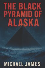 The Black Pyramid of Alaska