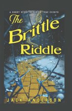 The Brittle Riddle Story