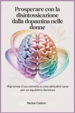 Prosperare con la disintossicazione dalla dopamina nelle donne