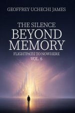 THE SILENCE BEYOND MEMORY