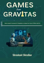 Games for Gravitas