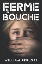 Ferme ta bouche