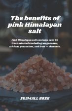 The benefits of pink Himalayan salt