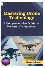 Mastering Drone Technology