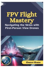 FPV Flight Mastery