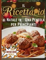 Il Ricettario di Natale in Una Pentola per Principianti