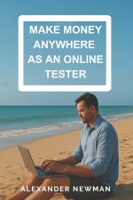 Make Money Anywhere as an Online Tester