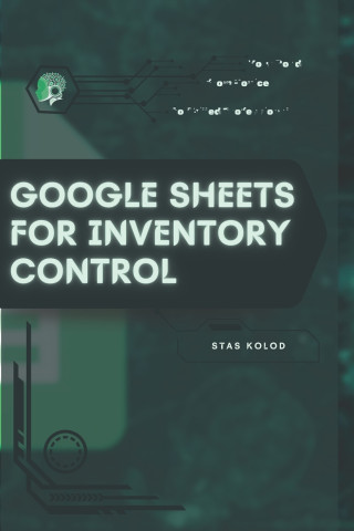 Google Sheets for Inventory Control