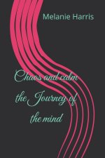 Chaos and calm the Journey of the mind
