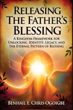 Releasing The Father's Blessing