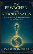 Das Erwachen der Sternensaaten