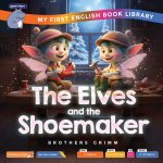 The Elves and the Shoemaker (Smart Hippo My First English Book Library)
