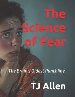 The Science of Fear