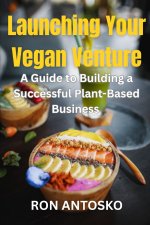 Launching Your Vegan Venture