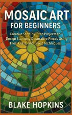 Mosaic Art for Beginners