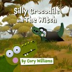 Silly Crocodile and The Witch