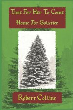 Time For Her To Come Home For Solstice