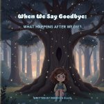 When We Say Goodbye