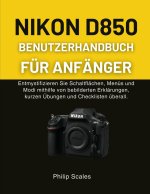 NIKON D850 BENUTZERHANDBUCH FÜR ANFÄNGER