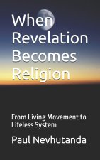 When Revelation Becomes Religion