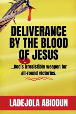 Deliverance by the Blood of Jesus