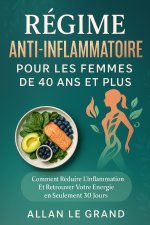 RÉGIME ANTI-INFLAMMATOIRE POUR LES FEMMES DE 40 ANS ET PLUS