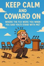 Keep Calm and Coward On
