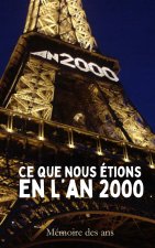 Ce que nous étions en l'an 2000