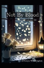 Not By Blood