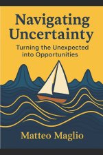 Navigating Uncertainty