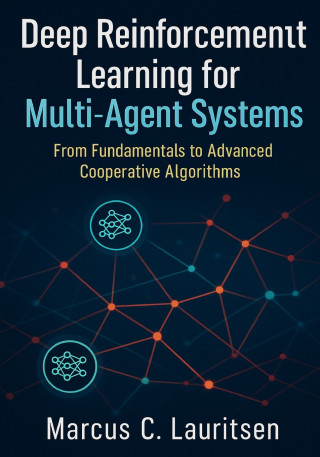 Deep Reinforcement Learning for Multi-Agent Systems