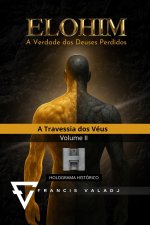 ELOHIM - A Verdade dos Deuses Perdidos