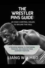 The Wrestler Pins Guide