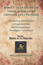 Libro 3 - El Ocaso de las Tinieblas por la Luz Cristiana en la Filosofía