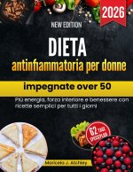 Dieta antinfiammatoria per donne impegnate over 50