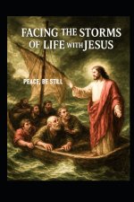 Facing the Storms of Life with Jesus
