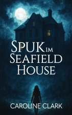 Spuk im Seafield House