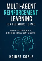 Multi-Agent Reinforcement Learning for Beginners to Pro