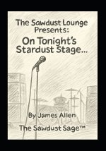 THE SAWDUST LOUNGE PRESENTS