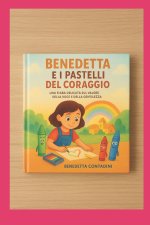 Benedetta e i pastelli del coraggio