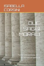 DUE SAGGI MORALI