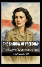 The Shadow of Freedom
