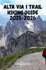 ALTA VIA 1 TRAIL HIKING GUIDE 2025-2026
