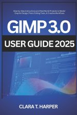 GIMP 3.0 User Guide 2025